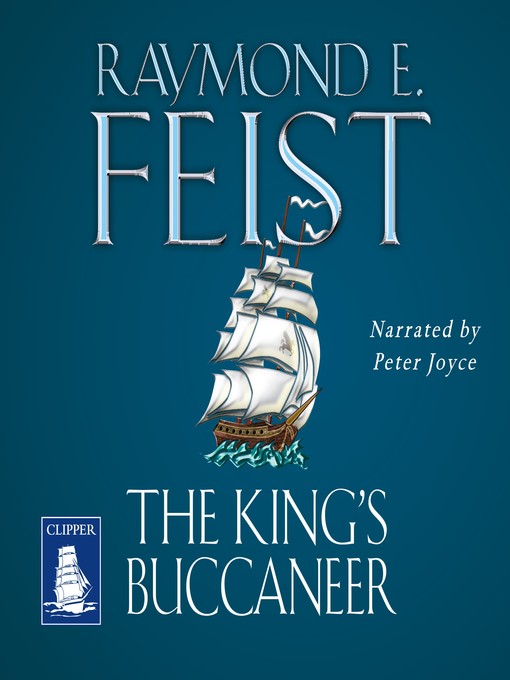 Title details for The King's Buccaneer by Raymond E. Feist - Available